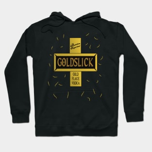 Goldslick Vodka - That’s classy! Hoodie